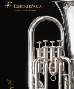 DISEGNI D’ARIA PER EUFONIO E BANDA