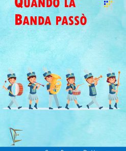QUANDO LA BANDA PASSO’