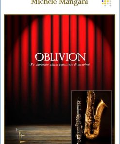 OBLIVION PER CLARINETTO E QUARTETTO DI SAX
